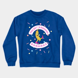 This S is bananas Crewneck Sweatshirt